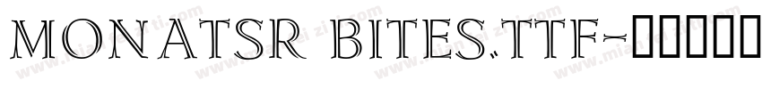 Monatsr Bites.ttf字体转换